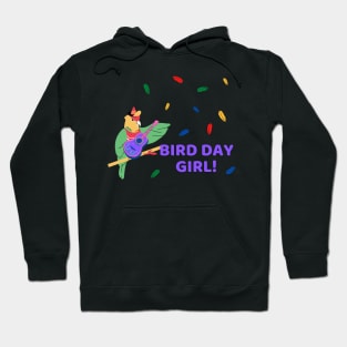 Parrot bird lovers and birthday girls - Bird day girl Hoodie